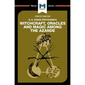 An Analysis of E.E. Evans-Pritchard's Witchcraft, Oracles and Magic Among the Azande