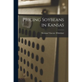 Pricing Soybeans in Kansas