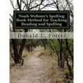 Noah Webster's Spelling Book Method for Teaching Reading and Spelling