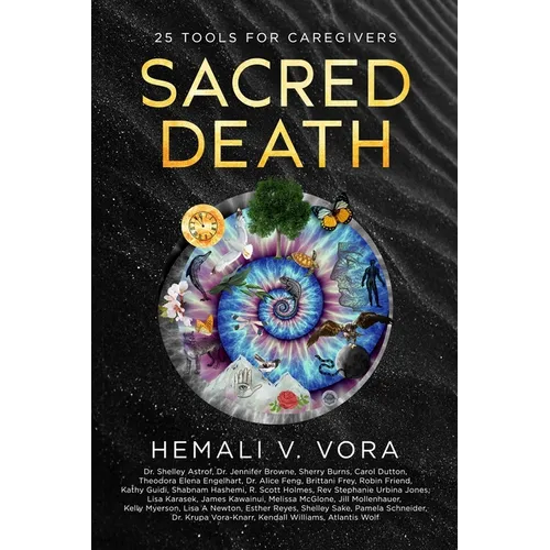 Sacred Death: 25 Tools for Caregivers