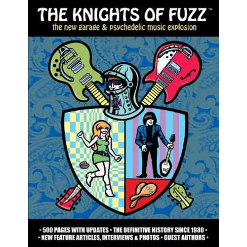 The Knights of Fuzz: the new garage & psychedelic music explosion