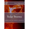 Solar Storms: 2000 years of human calamity