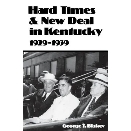 Hard Times and New Deal in Kentucky: 1929-1939