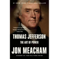 Thomas Jefferson: The Art of Power