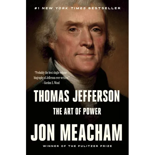 Thomas Jefferson: The Art of Power