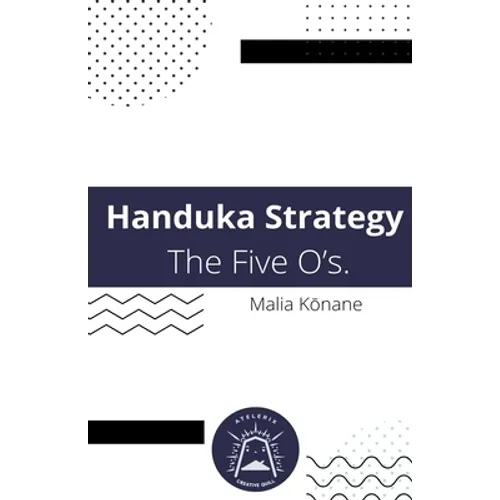 Handuka Strategy The Five O's.