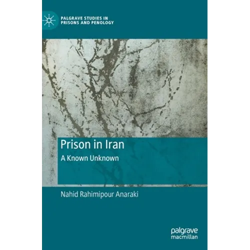 Prison in Iran: A Known Unknown