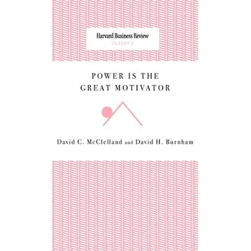 Power Is the Great Motivator