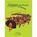 Rebeldita the Fearless in Ogreland BILINGUAL EDITION Rebeldita la Alegre en el Pais de los Ogros EDICION BILINGUE