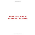 How I Became a Nomadic Worker