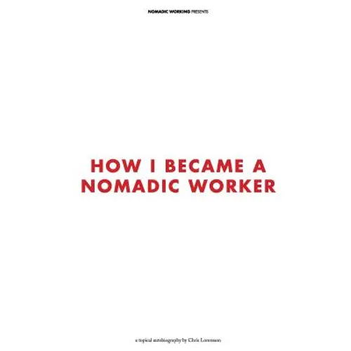 How I Became a Nomadic Worker