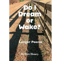 Do I Dream Or Wake?