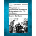 A Fragment on Government: Edited with an Introduction by F.C. Montague.