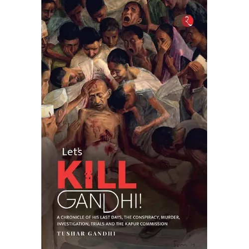 Lets Kill Gandhi