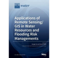 Applications of Remote Sensing/ GIS in Water Resources and Flooding Risk Managements