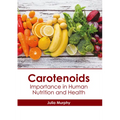 Carotenoids: Importance in Human Nutrition and Health
