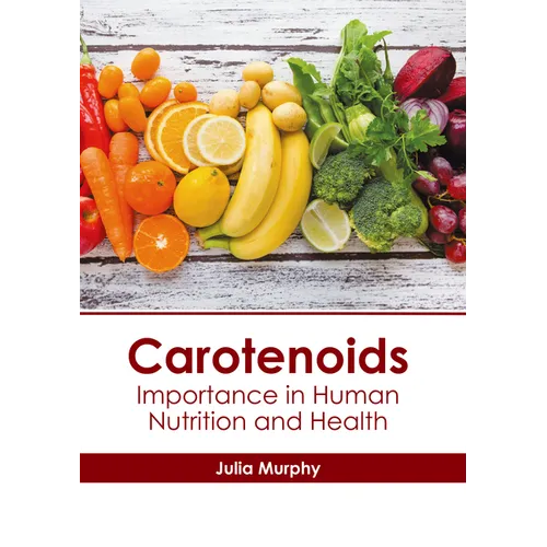Carotenoids: Importance in Human Nutrition and Health