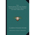 The Ratification Of The Federal Constitution By The State Of New York (1921)