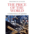 The Price of the World: A Global History of Capitalism