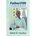 Father@90 His journey and life lessons
