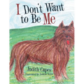 I Don'T Want to Be Me