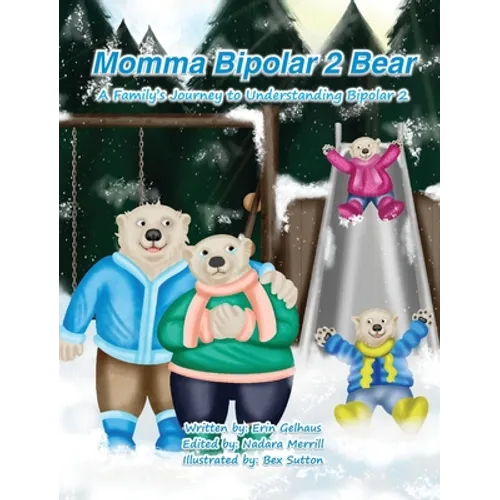 Momma Bipolar 2 Bear: A Family's Journey to Understanding Bipolar 2