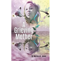 A Grieving Mother