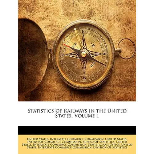 Statistics of Railways in the United States, Volume 1