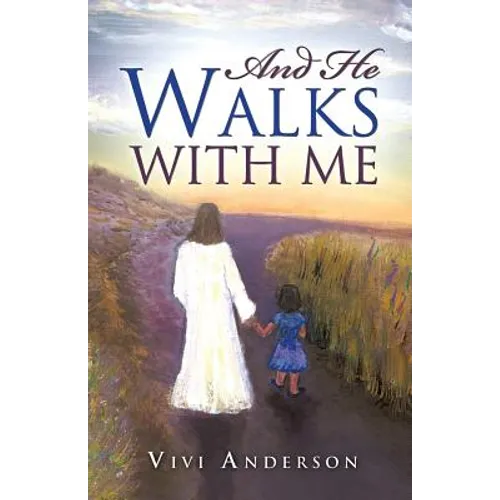 And He Walks with Me