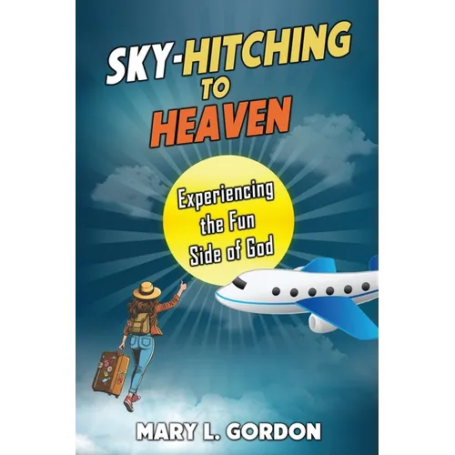 Sky-Hitching to Heaven