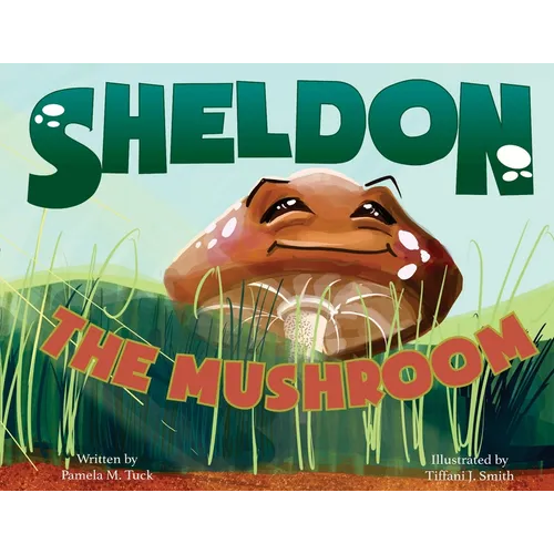 Sheldon, the Mushroom
