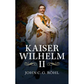Kaiser Wilhelm II: A Concise Life