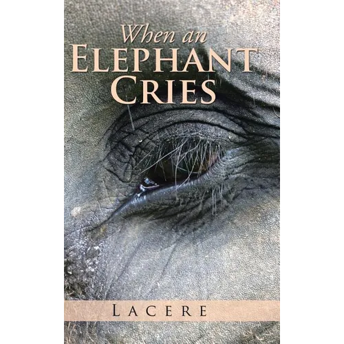 When an Elephant Cries