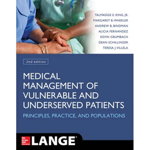 Medical Management of Vulnerable and Underserved Patients: Principles, Practice, Populations, Second Edition