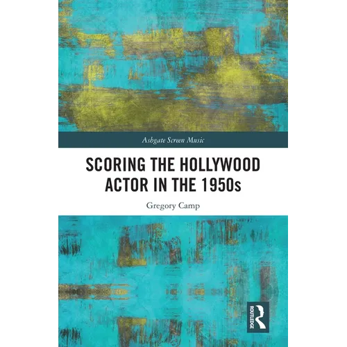 Scoring the Hollywood Actor in the 1950s