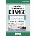 Leading Continuous Change: Navigating Churn in the Real World (16pt Large Print Edition)