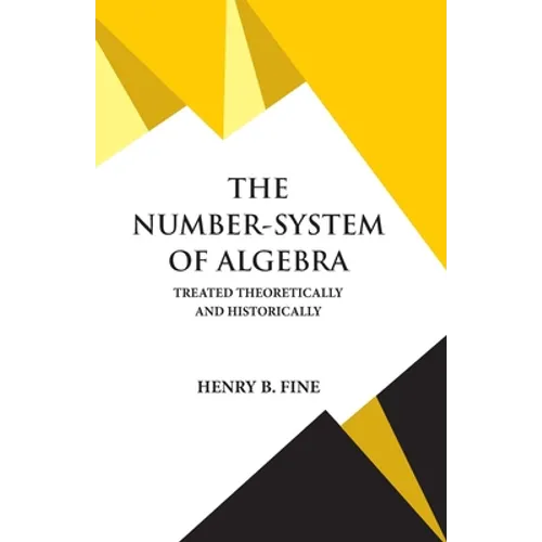The Number-System of Algebra