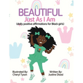 Beautiful Just As I Am: Daily Positive Affirmations for Black Girls