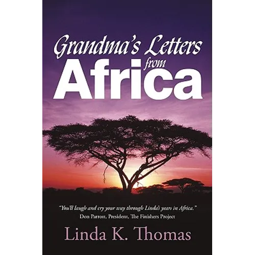 Grandma's Letters from Africa: Quaint I Ain't