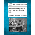 Reminiscences of the Early Marion County Bar.