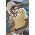 Project Math: Tools and Techniques for Project Managers, Agile Coaches and Scrum Masters, Project Sponsors and Business Analysts, Project Management O