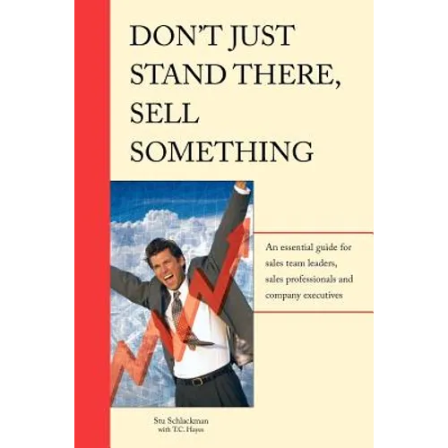 Don't Just Stand There - Sell Something