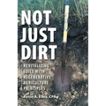 Not Just Dirt: Revitalizing Soils With Regenerative Agriculture Principles
