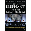 The Elephant in the Boardroom: The Causes of Leadership Derailment