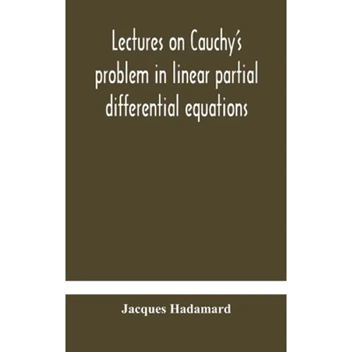 Lectures On Cauchy'S Problem In Linear Partial Differential Equations