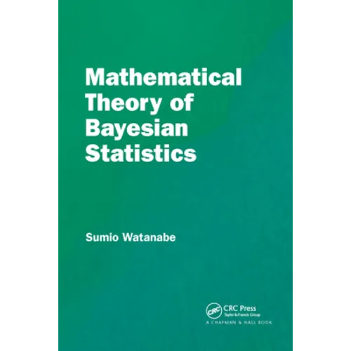 Mathematical Theory of Bayesian Statistics