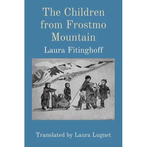 The Children from Frostmo Mountain: Translated by Laura Lugnet