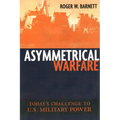 Asymmetrical Warfare: Today's Challenge to U.S. Military Power