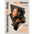 Decolonising My Body: A Radical Exploration of Rituals and Beauty