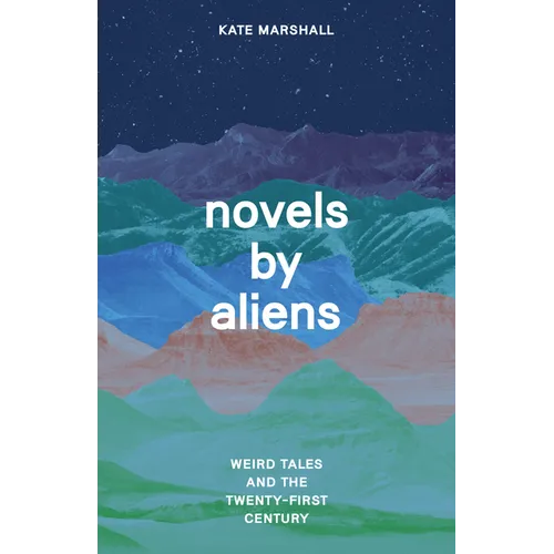 Novels by Aliens: Weird Tales and the Twenty-First Century